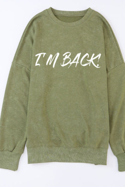 I'M BACK Round Neck Dropped Shoulder Sweatshirt