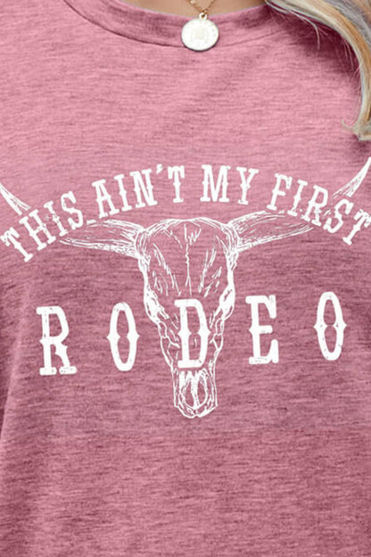 THIS AIN'T MY FIRST RODEO Tee Shirt