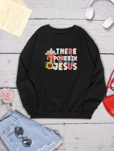 THERE IS POWER IN THE NAME OF JESUS Round Neck Sweatshirt